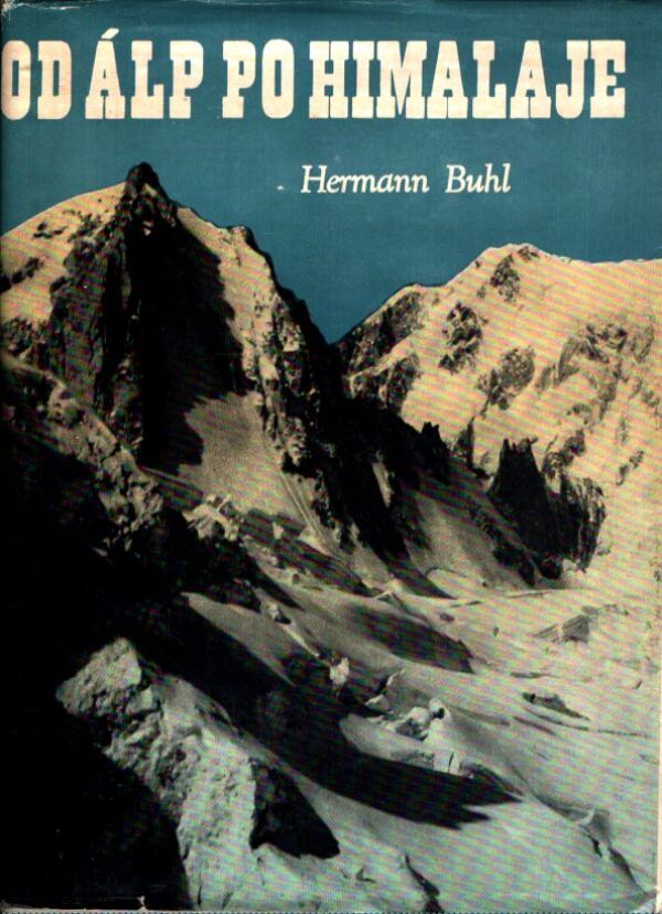 Hermann Buhl: OD ÁLP PO HIMALÁJE