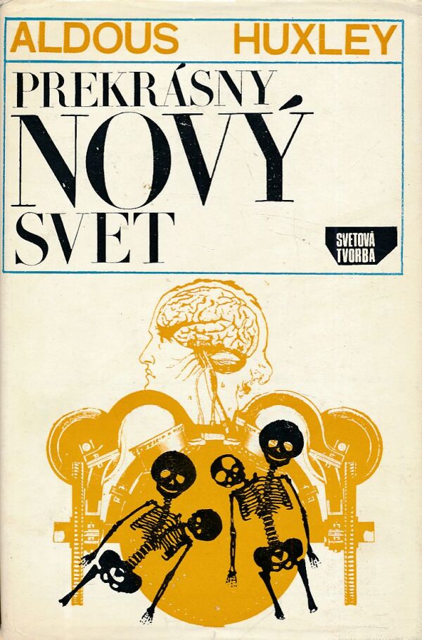 Aldous Huxley: PREKRÁSNY NOVÝ SVET