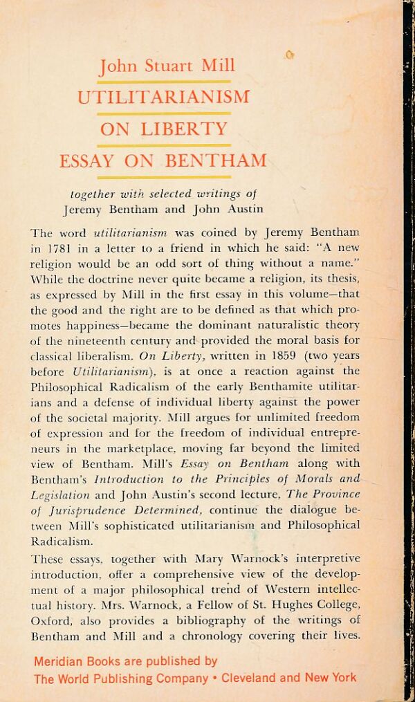 John Stuart Mill: UTILITARIANISM. ON LIBERTY. ESSAY ON BENTHAM