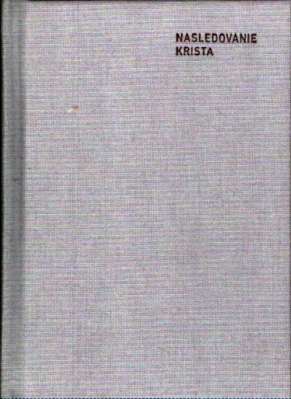 Tomáš Kempenský: NASLEDOVANIE KRISTA