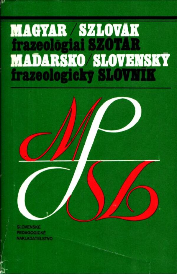 MAGYAR/SZLOVÁK FRAZEOLÓGIAI SZÓTÁR