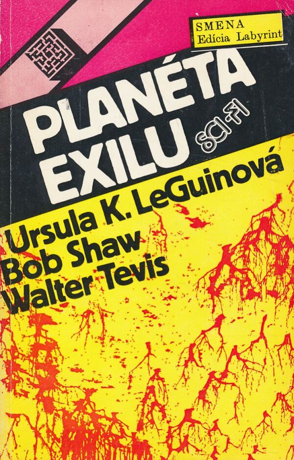 U. LeGuinová, B. Shaw, W. Tevis: Planéta exilu