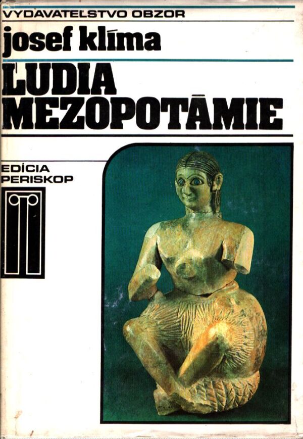 Josef Klíma: ĽUDIA MEZOPOTÁMIE