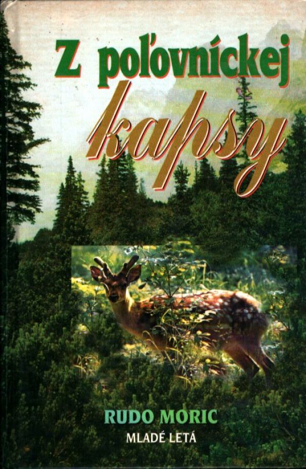 Rudo Moric: Z POĽOVNÍCKEJ KAPSY