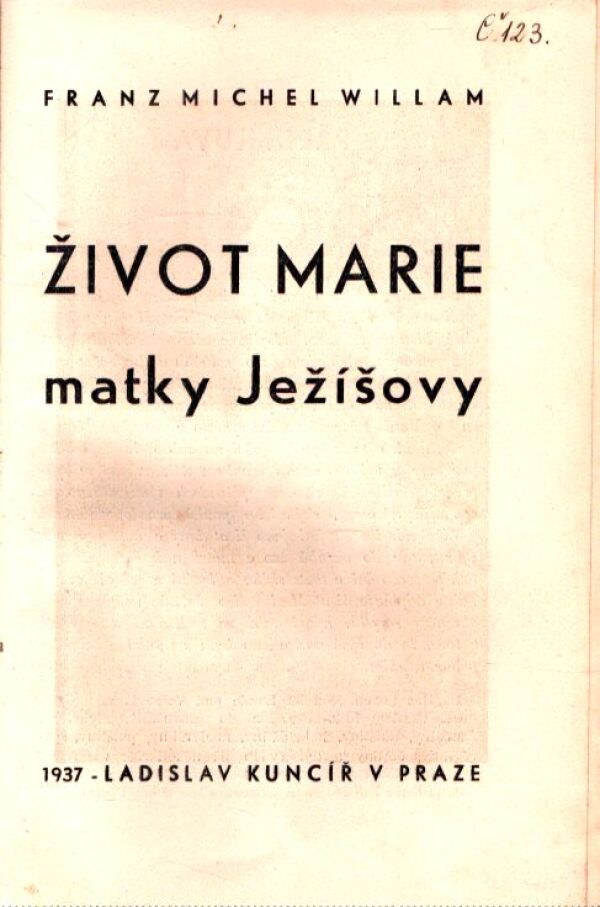 Franz Michel William: ŽIVOT MARIE MATKY JEŽÍŠOVY