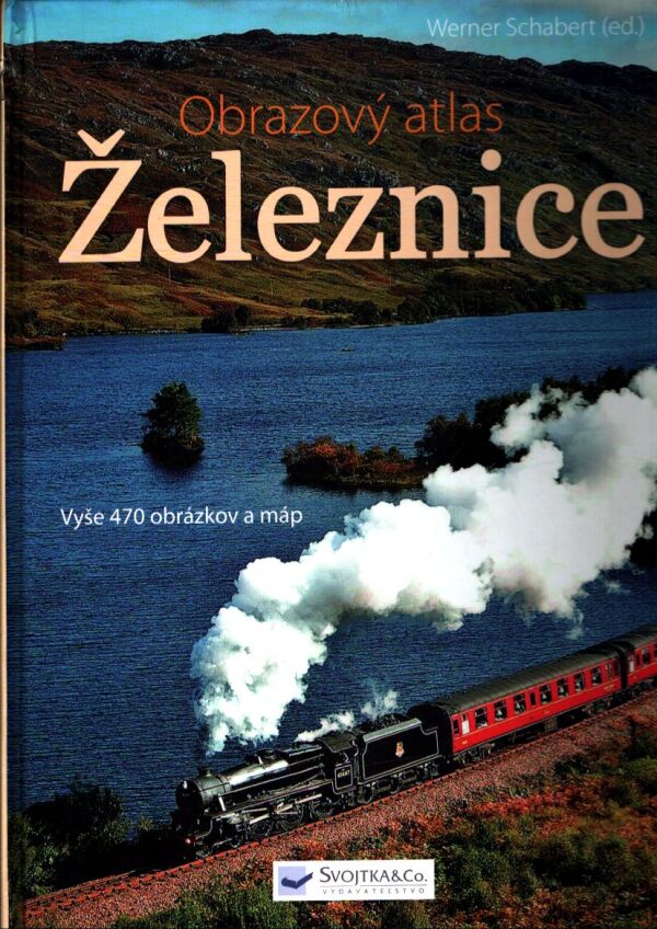Werner Schabert: OBRAZOVÝ ATLAS ŽELEZNICE