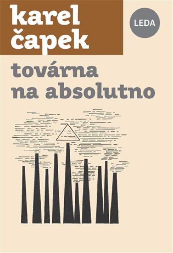 Karel Čapek: TOVÁRNA NA ABSOLUTNO