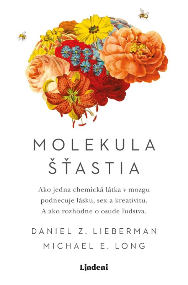 Daniel Z. Lieberman, Michael E. Long: MOLEKULA ŠŤASTIA