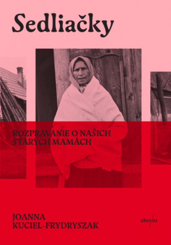 Joanna Kuciel-Frydryszak: SEDLIAČKY