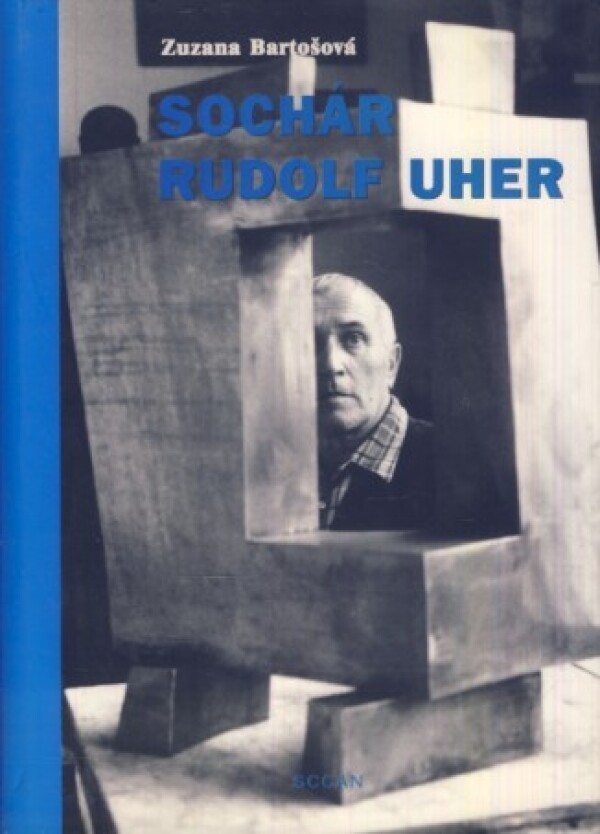 Zuzana Bartošová: SOCHÁR RUDOLF UHER