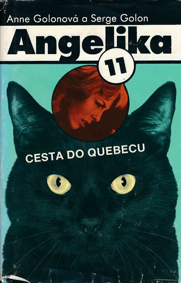 Anne Golonová, Serge Golon: ANGELIKA 11 - CESTA DO QUEBECU