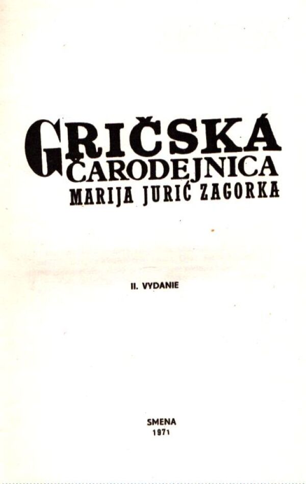 Marija Juric Zagorka: GRIČSKÁ ČARODEJNICA I.