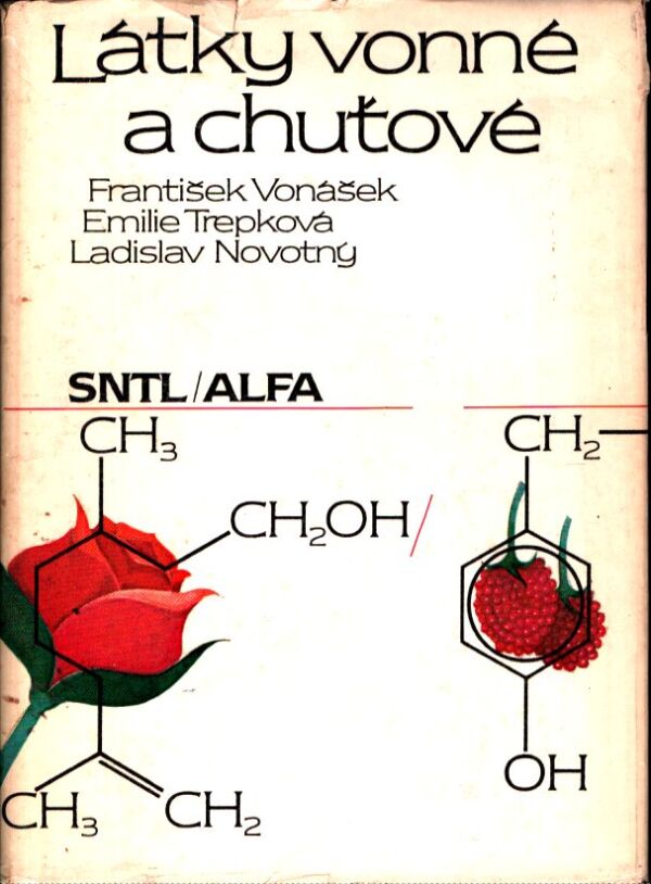 František Vonášek, Emilie Trepková, Ladislav Novotný: LÁTKY VONNÉ A CHUŤOVÉ