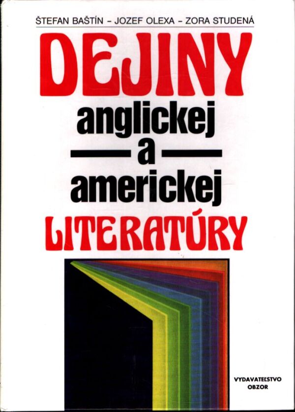 Š. Baštín, J. Olexa, Z. Studená: DEJINY ANGLICKEJ A AMERICKEJ LITERATÚRY