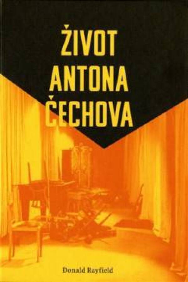 Donald Rayfield: ŽIVOT ANTONA ČECHOVA