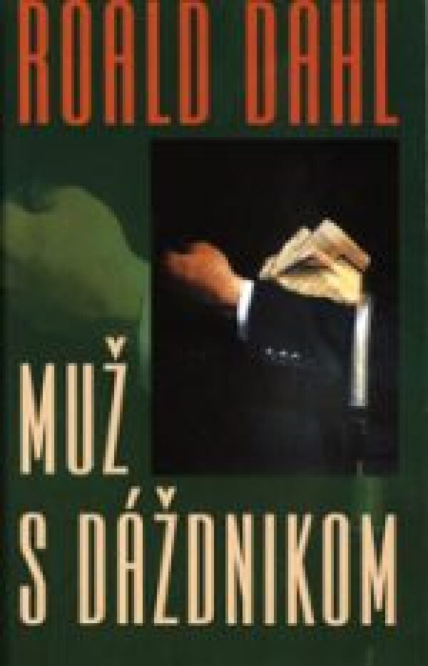 Roald Dahl: MUŽ S DÁŽDNIKOM