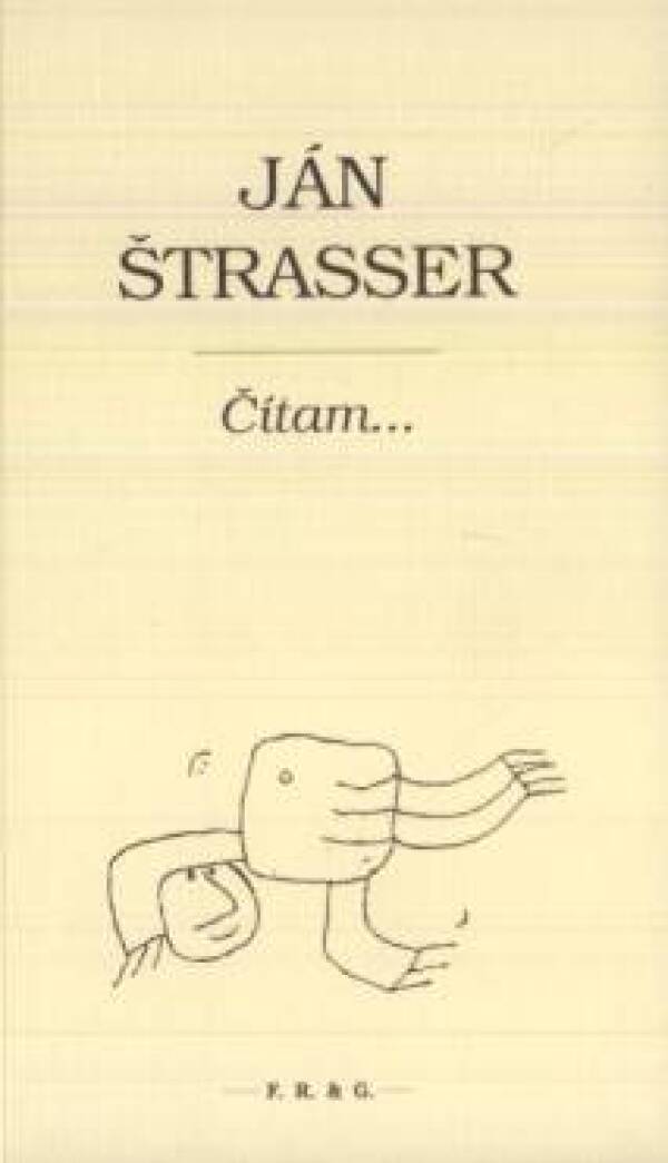 Ján Štrasser: ČÍTAM ...