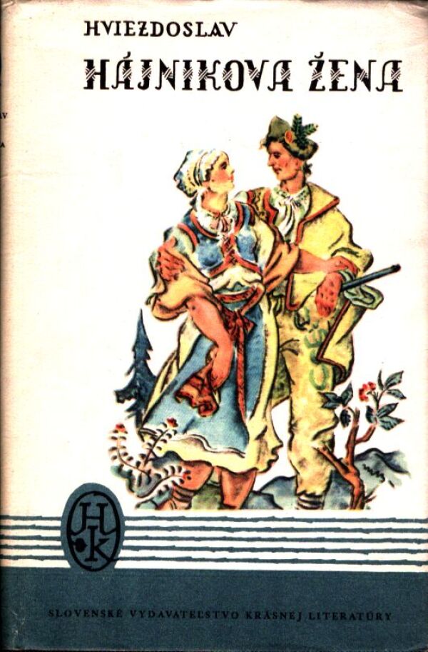 Pavol Országh Hviezdoslav: HÁJNIKOVÁ ŽENA