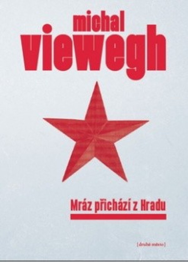 Michal Viewegh: MRÁZ PŘICHÁZÍ Z HRADU