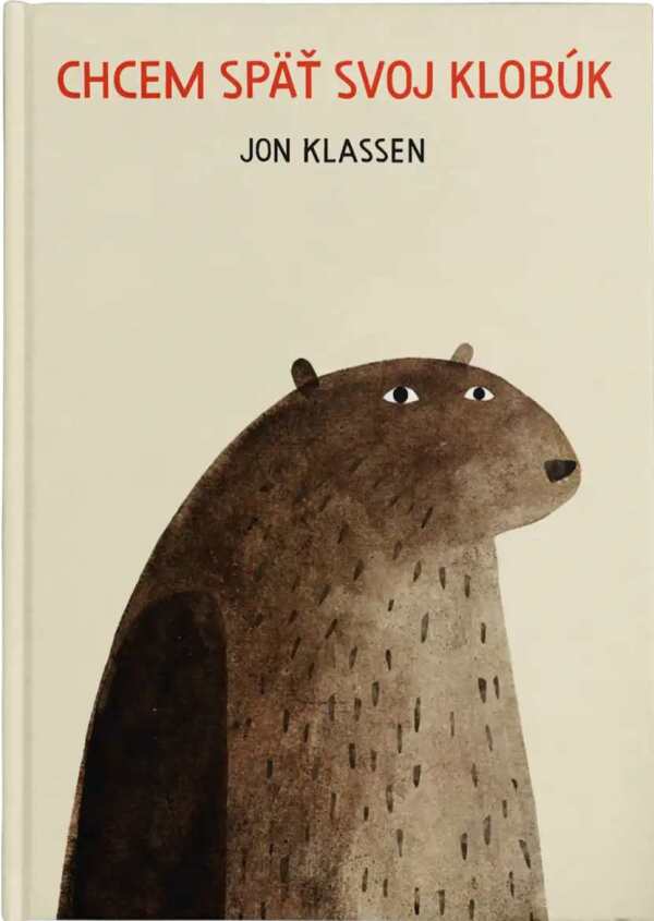 Jon Klassen: CHCEM SPÄŤ SVOJ KLOBÚK