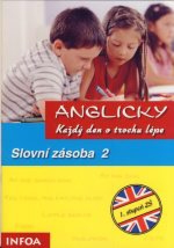 SLOVNÍ ZÁSOBA 2 - ANGLICKY KAŽDÝ DEN O TROCHU LÉPE