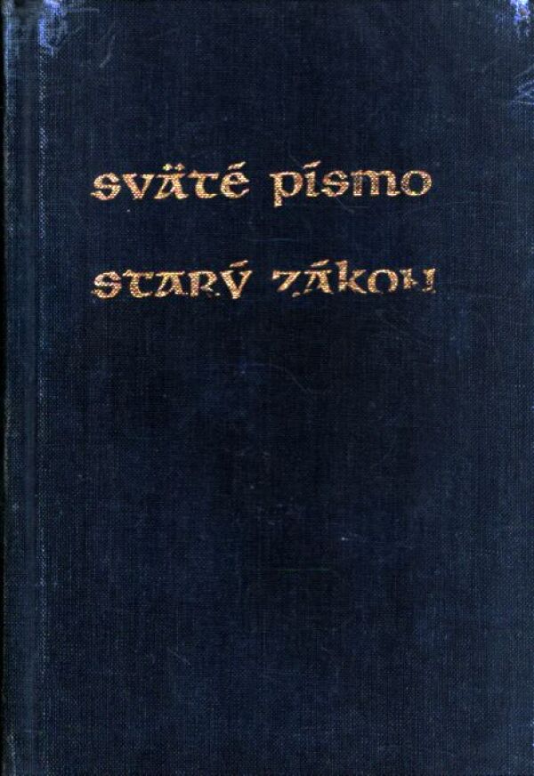 SVÄTÉ PÍSMO - STARÝ ZÁKON 1-4