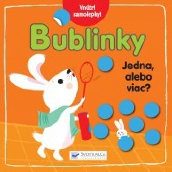 BUBLINKY. JEDNA ALEBO VIAC?