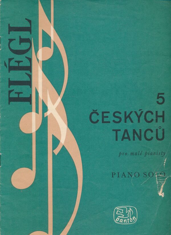Josef Flegl: 5 ČESKÝCH TANCŮ PRO MALÉ PIANISTY