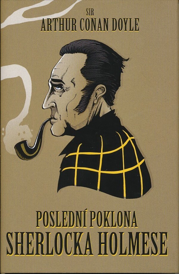Sir Arthur Conan Doyle: POSLEDNÍ POKLONA SHERLOCKA HOLMESE