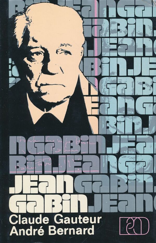 Claude Gauteur, André Bernard: Jean Gabin