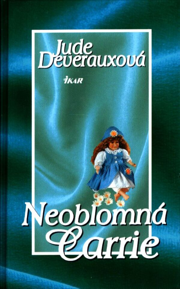 Jude Deverauxová: NEOBLOMNÁ CARRIE