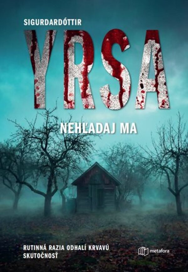 Yrsa Sigurdardóttie: NEHĽADAJ MA