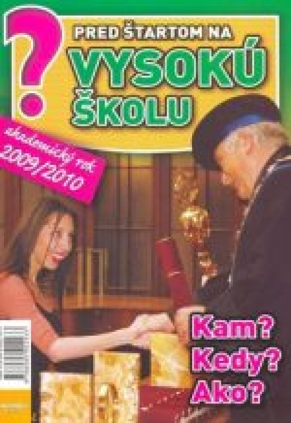 PRED ŠTARTOM NA VYSOKÚ ŠKOLU 2009/2010