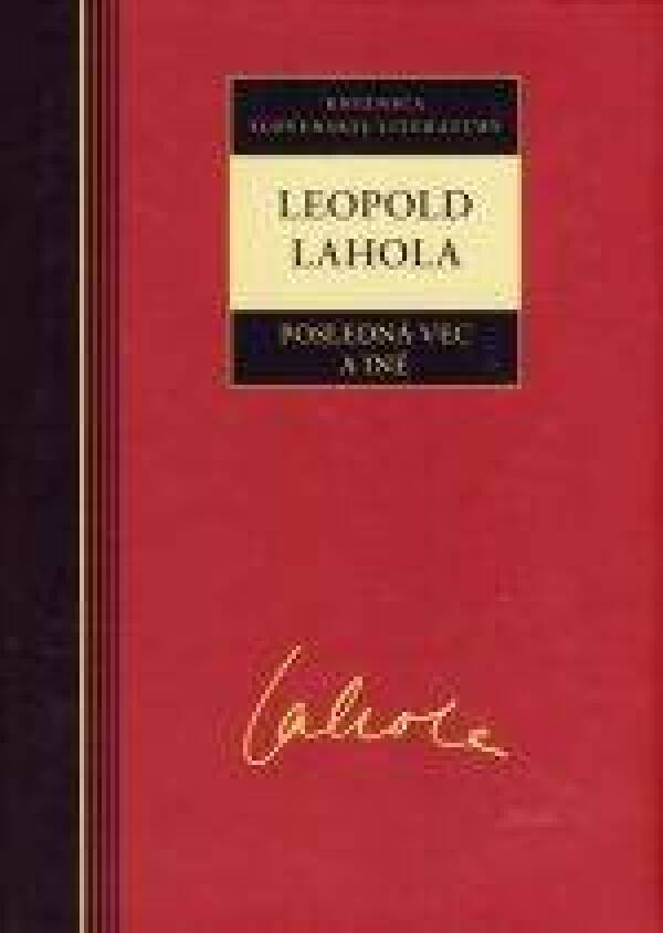 Leopold Lahola: POSLEDNÁ VEC A INÉ