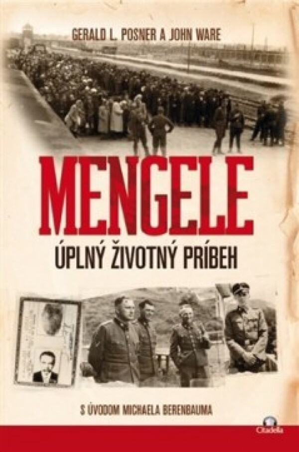 Gerald L. Posner, John Ware: MENGELE - ÚPLNÝ ŽIVOTNÝ PRÍBEH