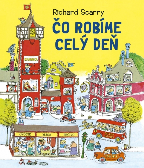 Richard Scarry: ČO ROBÍME CELÝ DEŇ