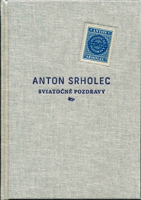 Anton Srholec: SVIATOČNÉ POZDRAVY