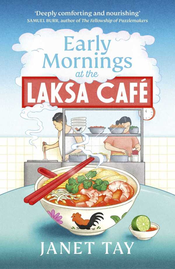 Janet Tay: EARLY MORNINGS AT THE LAKSA CAFÉ