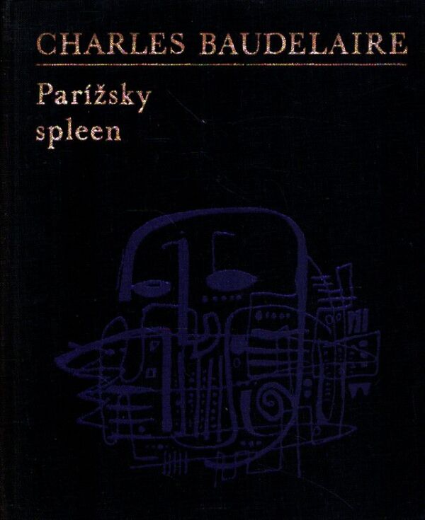 Charles Baudelaire: PARÍŽSKY SPLEEN