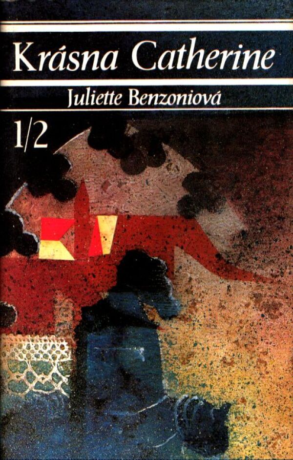 Juliette Benzoniová: KRÁSNA CATHERINE 1-7