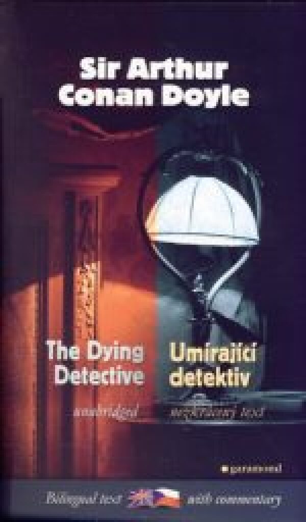 Artur Conan Doyle: UMÍRAJÍCÍ DETEKTIV / THE DYING DETECTIVE