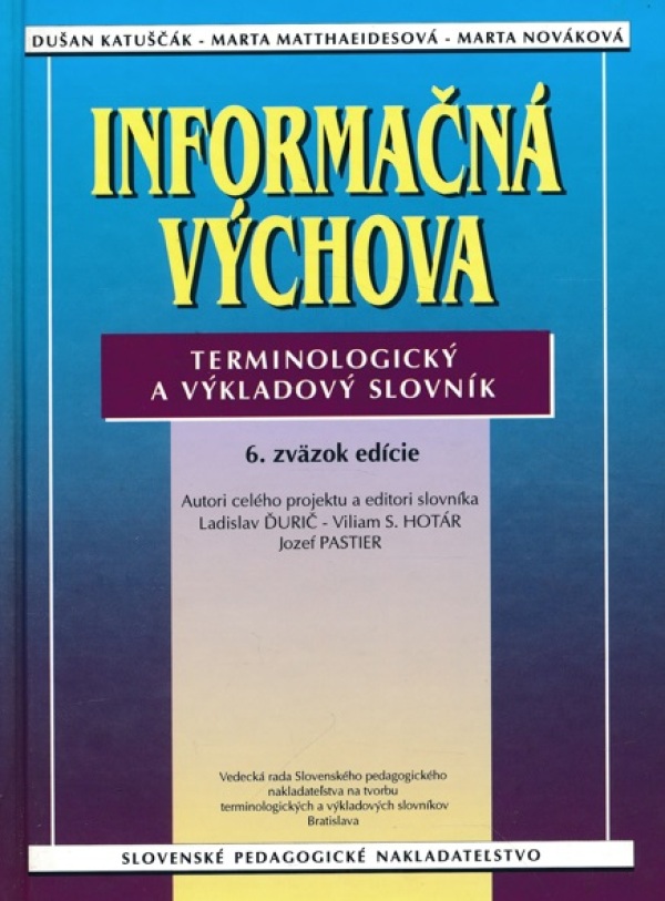 D. Katuščák, M. Matthaeidesová, M. Nováková: INFORMAČNÁ VÝCHOVA