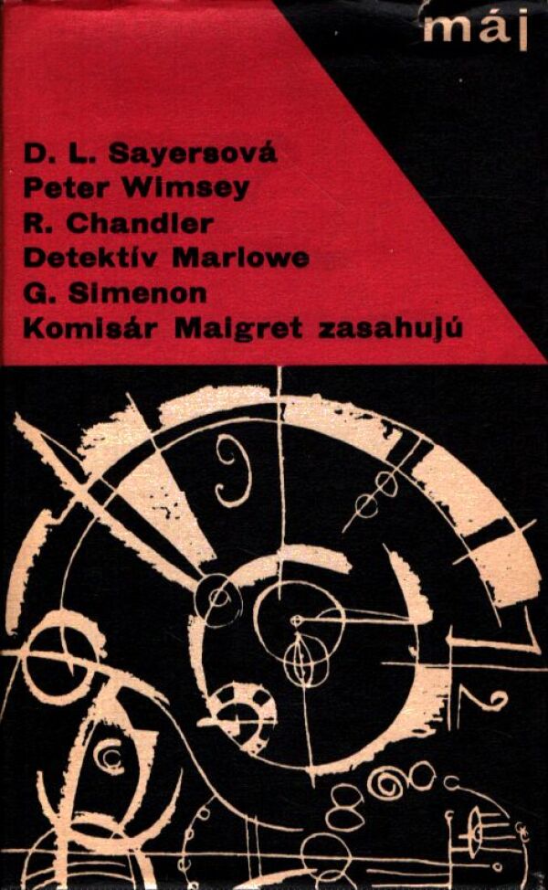 D. L. Sayersová, R. Chandler, G. Simenon: LORD PETER WIMSEY. DETEKTÍV MARLOWE. KOMISÁR MAIGRET