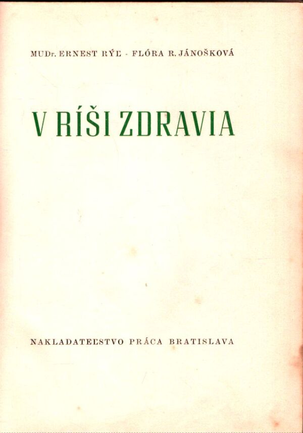 E. Rýľ, F. R. Jánošková: V RÍŠI ZDRAVIA