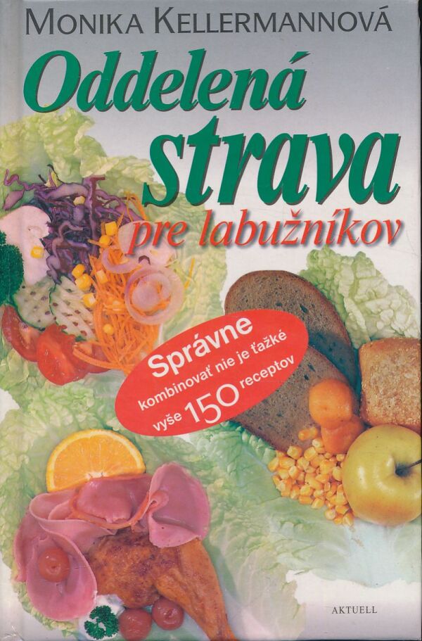 Monika Kellermannová: Oddelená strava pre labužníkov