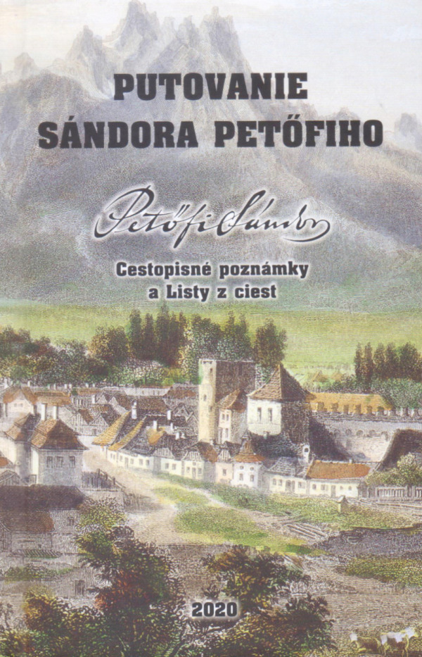 Sándor Petöfi: PUTOVANIE SÁNDORA PETÖFIHO