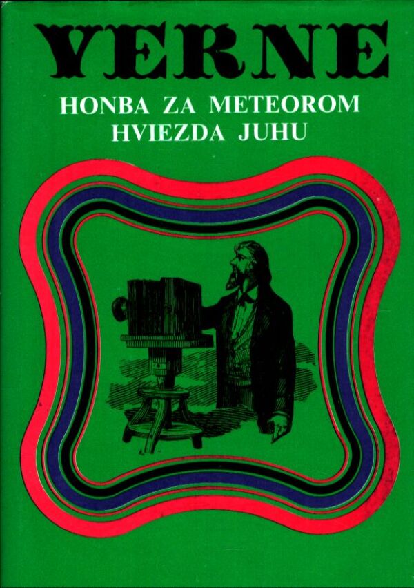 Jules Verne: HONBA ZA METEOROM, HVIEZDA JUHU