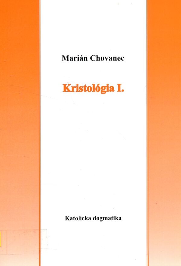 Marián Chovanec: KRISTOLÓGIA I.
