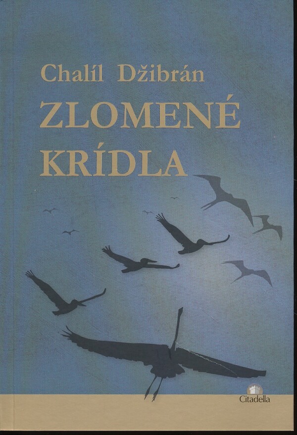 Chalíl Džibrán: ZLOMENÉ KRÍDLA