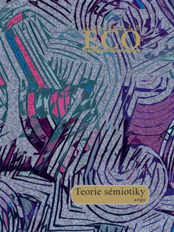 Umberto Eco: TEORIE SÉMIOTIKY